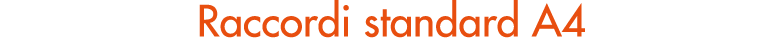 Raccordi standard A4